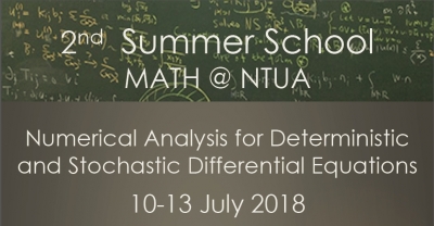 Θερινό Σχολείο Μαθηματικών: “Numerical Analysis for Deterministic and Stochastic Differential Equations&quot;